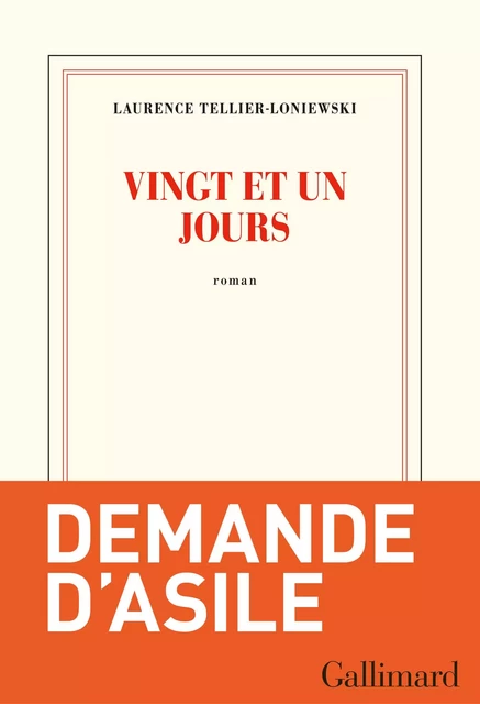 Vingt et un jours - Laurence Tellier-Loniewski - Editions Gallimard