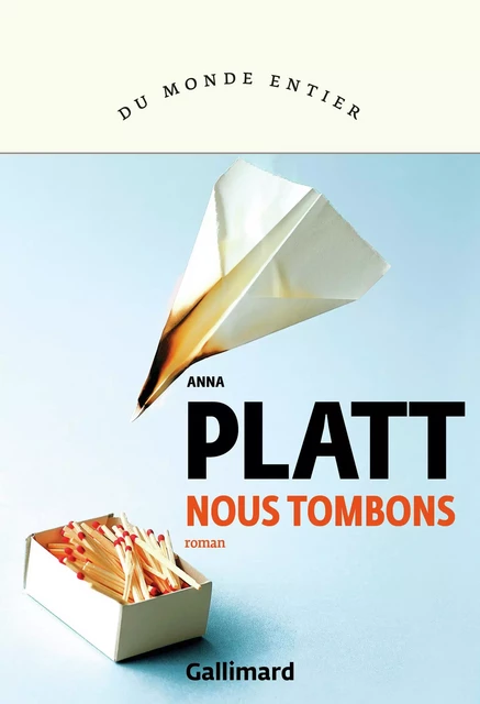 Nous tombons - Anna Platt - Editions Gallimard