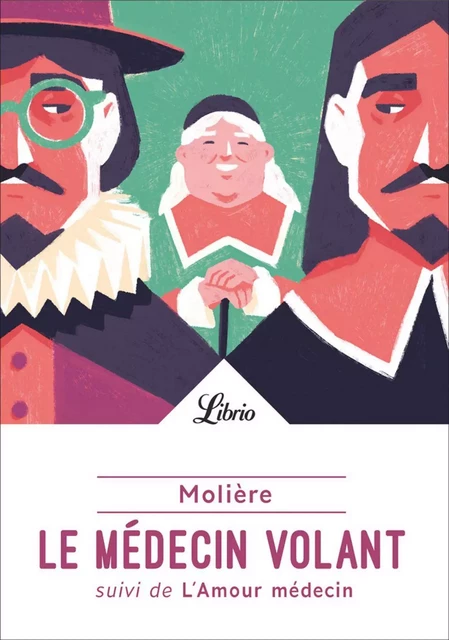 Le Médecin volant -  Molière - J'ai Lu