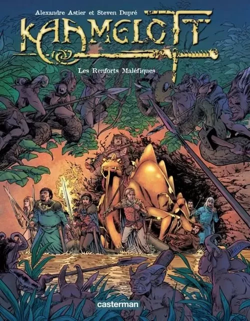 Kaamelott (Tome 9) - Les renforts maléfiques - Alexandre Astier - Casterman