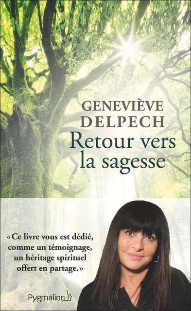 Retour vers la sagesse - Geneviève Delpech - Pygmalion