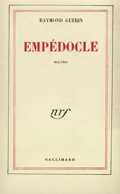 Empédocle - Raymond Guérin - Editions Gallimard