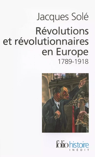 Révolutions et révolutionnaires en Europe (1789-1918) - Jacques Solé - Editions Gallimard