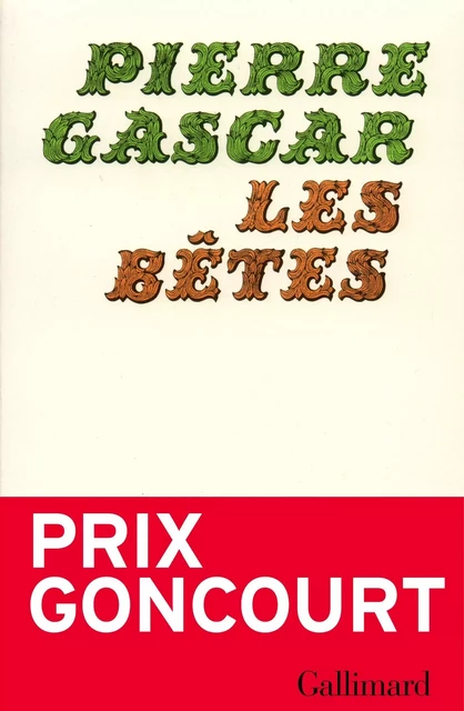 Les Bêtes - Pierre Gascar - Editions Gallimard