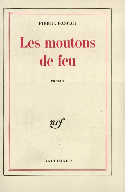 Les moutons de feu - Pierre Gascar - Editions Gallimard