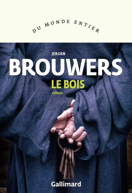 Le bois - Jeroen Brouwers - Editions Gallimard