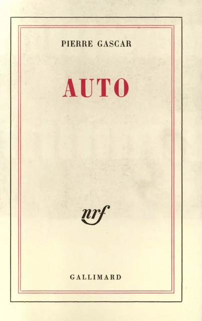 Auto - Pierre Gascar - Editions Gallimard