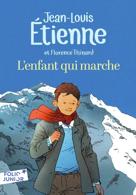 L'enfant qui marche - Jean-Louis Etienne, Florence Thinard - Gallimard Jeunesse