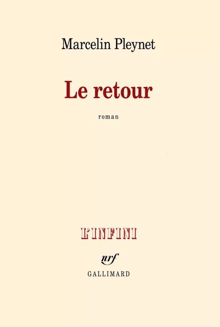 Le Retour - Jacques Borel - Editions Gallimard