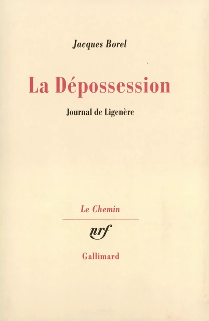 La Dépossession - Jacques Borel - Editions Gallimard