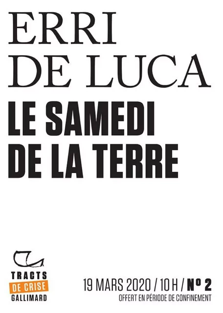 Tracts de Crise (N°02) - Le samedi de la terre - Erri De Luca - Editions Gallimard