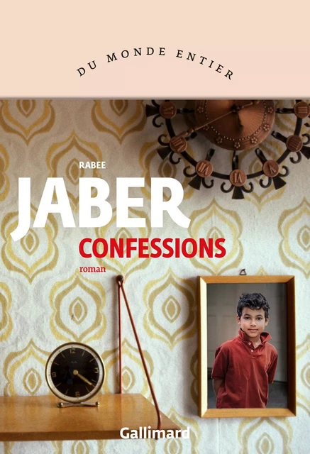 Confessions - Rabee Jaber - Editions Gallimard