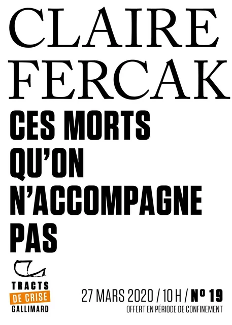 Tracts de Crise (N°19) - Ces morts qu’on n’accompagne pas - Claire Fercak - Editions Gallimard