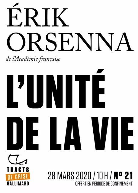 Tracts de Crise (N°21) - L’Unité de la vie - Érik Orsenna - Editions Gallimard