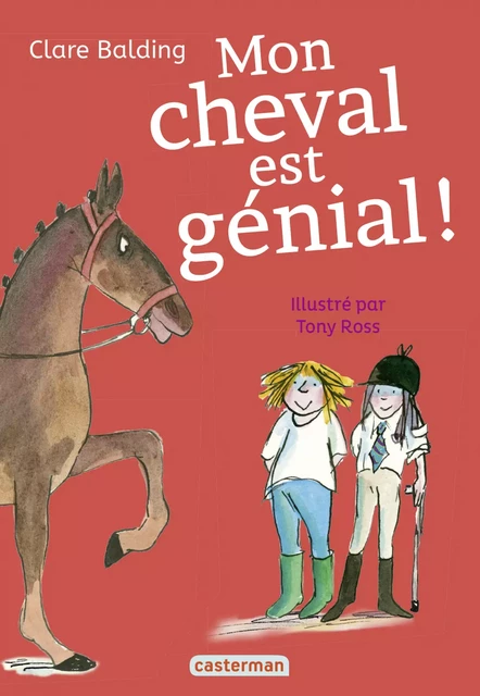 Mon cheval très spécial (Tome 3) - Mon cheval est génial ! - Clare Balding - Casterman Jeunesse