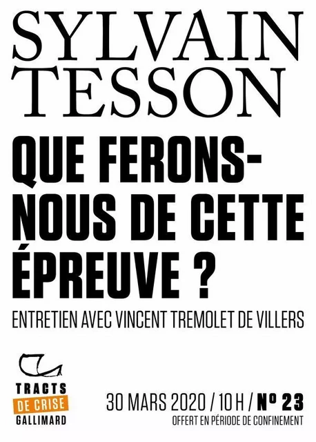 Tracts de Crise (N°23) - Que ferons-nous de cette épreuve ? - Sylvain Tesson - Editions Gallimard