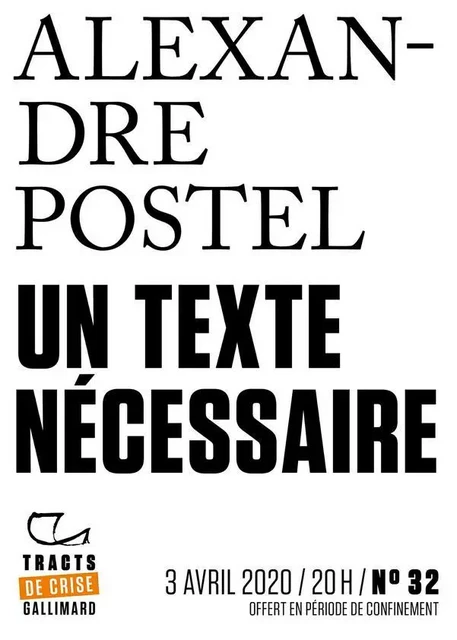 Tracts de Crise (N°32) - Un texte nécessaire - Alexandre Postel - Editions Gallimard