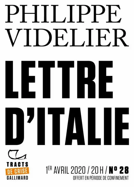 Tracts de Crise (N°28) - Lettre d'Italie - Philippe Videlier - Editions Gallimard