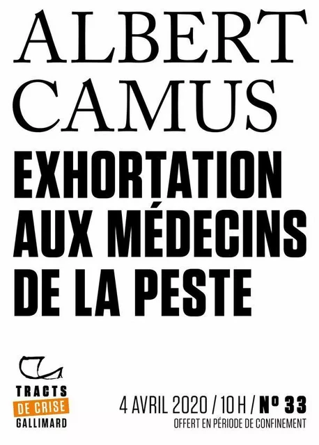 Tracts de Crise (N°33) - Exhortation aux médecins de la peste - Albert Camus - Editions Gallimard