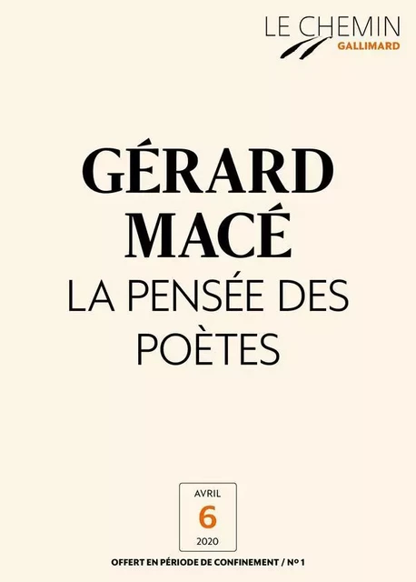 Le Chemin (N°01) - La Pensée des poètes - Gérard Macé - Editions Gallimard