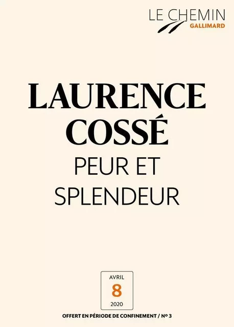 Le Chemin (N°03) - Peur et splendeur - Laurence Cossé - Editions Gallimard