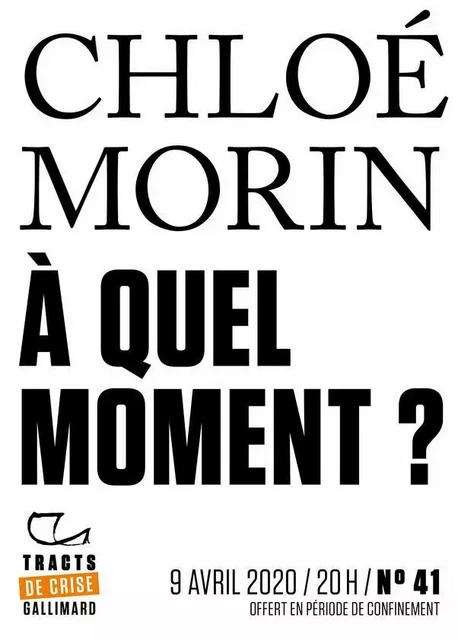 Tracts de Crise (N°41) - À quel moment ? - Chloé Morin - Editions Gallimard