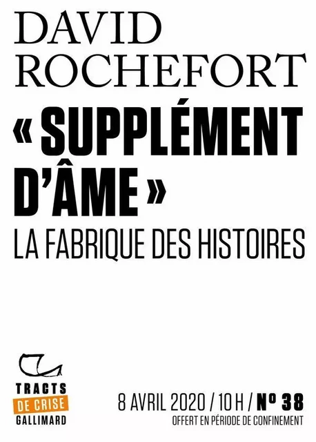 Tracts de Crise (N°38) - « Supplément d’âme » - David Rochefort - Editions Gallimard