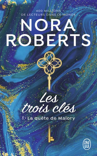 Les trois clés (Tome 1) - La quête de Malory - Nora Roberts - J'ai Lu