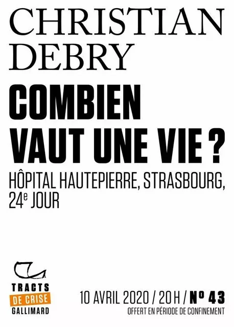 Tracts de Crise (N°43) - Combien vaut une vie ? - Christian Debry - Editions Gallimard