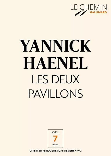 Le Chemin (N°02) - Les deux pavillons - Yannick Haenel - Editions Gallimard