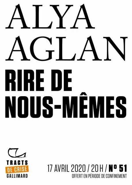 Tracts de Crise (N°51) - Rire de nous-mêmes - Alya Aglan - Editions Gallimard