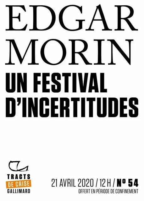 Tracts de Crise (N°54) - Un Festival d'incertitudes - Edgar Morin - Editions Gallimard