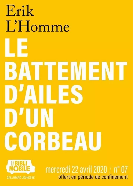 La Biblimobile (N°07) - Le battement d'ailes d'un corbeau - Érik L'Homme - Gallimard Jeunesse