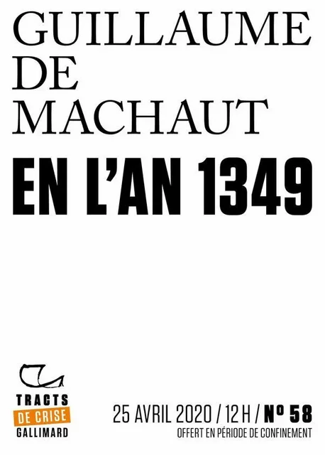 Tracts de Crise (N°58) - En l’an 1349 - Guillaume Machaut (de) - Editions Gallimard