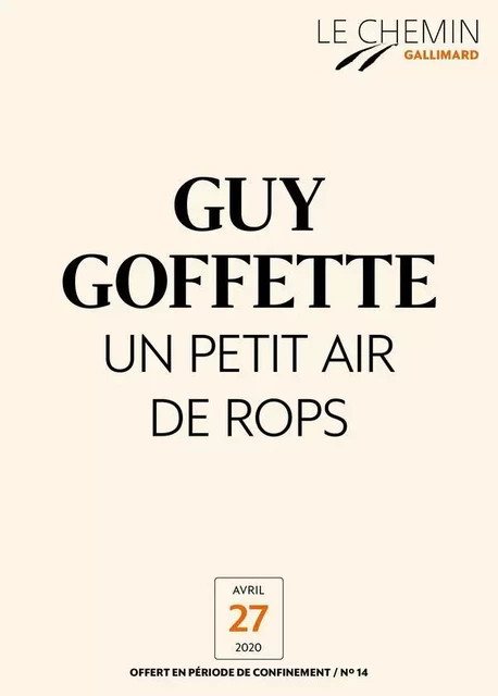 Le Chemin (N°14) - Un petit air de Rops - Guy Goffette - Editions Gallimard