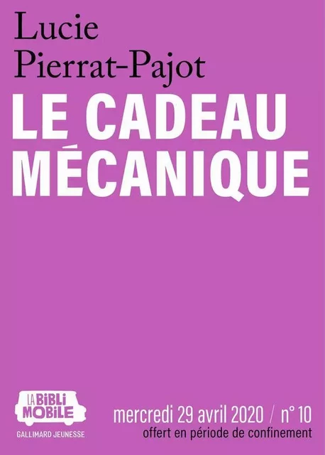 La Biblimobile (N°10) - Le Cadeau mécanique - Lucie Pierrat-Pajot - Gallimard Jeunesse