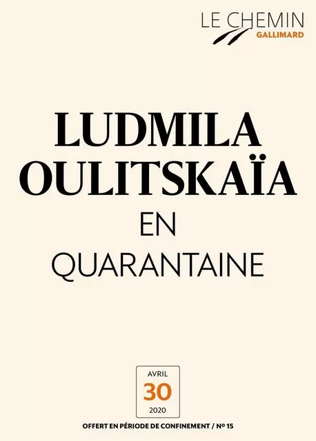 Le Chemin (N°15) - En quarantaine - Ludmila Oulitskaïa  - Editions Gallimard