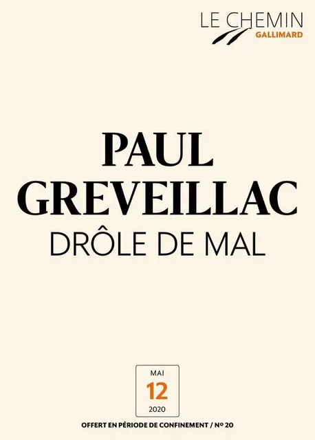 Le Chemin (N°20) - Drôle de mal - Paul Greveillac - Editions Gallimard