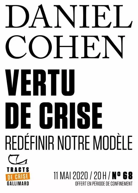 Tracts de Crise (N°68) - Vertu de crise - Daniel Cohen - Editions Gallimard