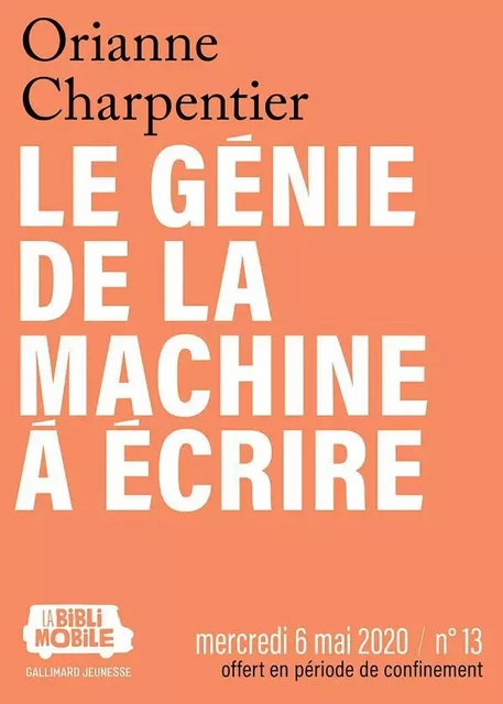 La Biblimobile (N°13) - Le Génie de la machine à écrire - Orianne Charpentier - Gallimard Jeunesse