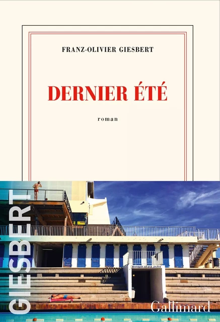 Dernier été - Franz-Olivier Giesbert - Editions Gallimard