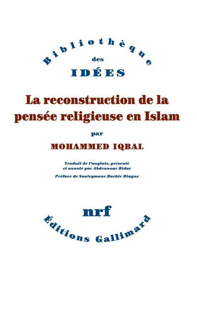 La reconstruction de la pensée religieuse en Islam - Mohammed Iqbal - Editions Gallimard