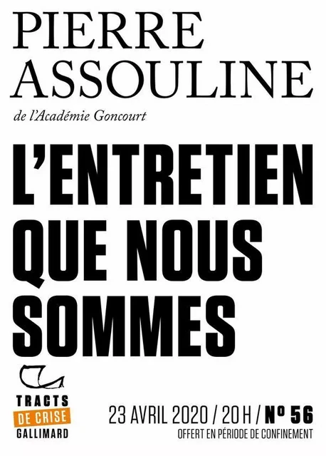 Tracts de Crise (N°56) - L'Entretien que nous sommes - Pierre Assouline - Editions Gallimard