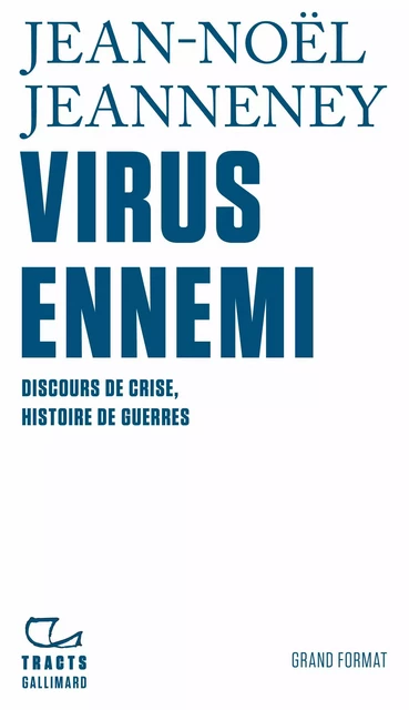 Virus ennemi - Jean-Noël Jeanneney - Editions Gallimard