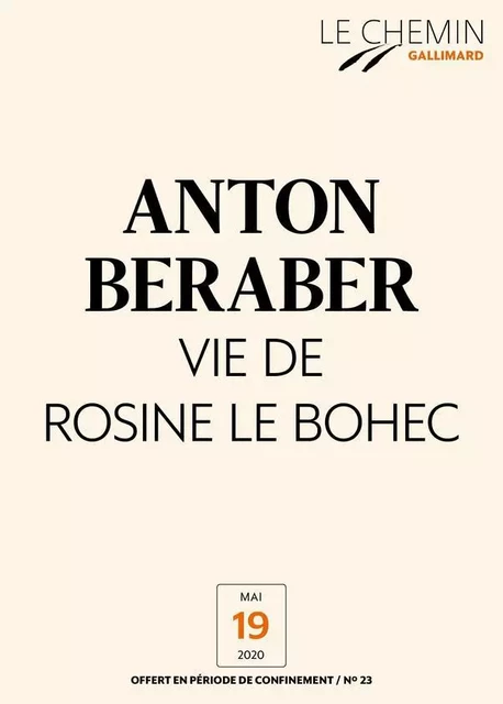 Le Chemin (N°23) - Vie de Rosine Le Bohec - Anton Beraber - Editions Gallimard