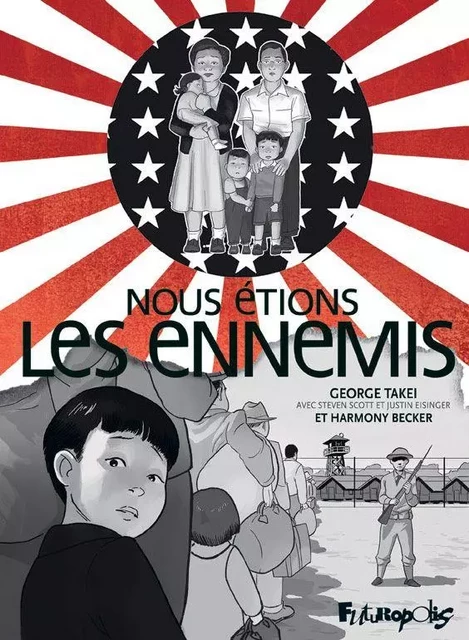 Nous étions les ennemis - George Takei - Éditions Futuropolis