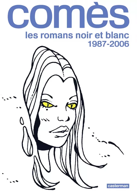 Comès, les romans noir et blanc - 1987-2006 - Didier Comès - Casterman