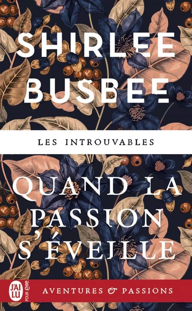 Quand la passion s'éveille - Shirlee Busbee - J'ai Lu