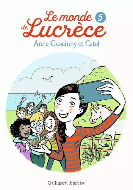 Le monde de Lucrèce (Tome 5) - Anne Goscinny,  Catel - Gallimard Jeunesse