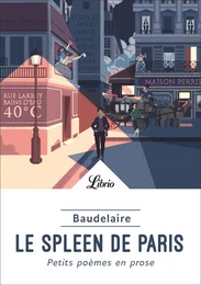 Petits poèmes en prose. Le Spleen de Paris